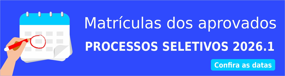Matrículas dos aprovados nos processos seletivos 2026.1